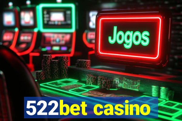 522bet casino